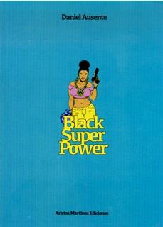 BLACK SUPER POWER | 9788493909260 | AUSENTE, DANIEL | Llibreria Aqualata | Comprar llibres en català i castellà online | Comprar llibres Igualada