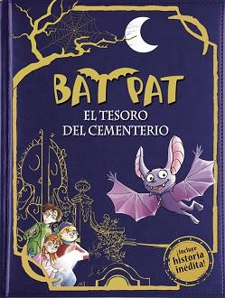 BAT PAT 1. EL TESORO DEL CEMENTERIO (TAPA DURA CON HISTORIA EXCUSIVA) | 9788490430873 | PAVANELLO, ROBERTO | Llibreria Aqualata | Comprar llibres en català i castellà online | Comprar llibres Igualada