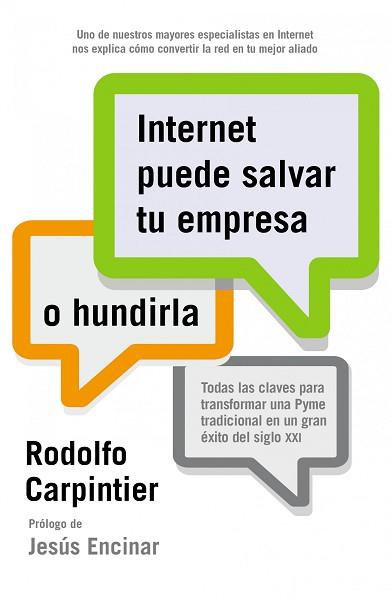 INTERNET PUEDE SALVAR TU EMPRESA... O HUNDIRLA | 9788498752571 | CARPINTIER, RODOLFO | Llibreria Aqualata | Comprar llibres en català i castellà online | Comprar llibres Igualada