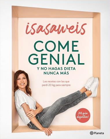 COME GENIAL Y NO HAGAS DIETA NUNCA MÁS | 9788408246190 | ISASAWEIS | Llibreria Aqualata | Comprar llibres en català i castellà online | Comprar llibres Igualada