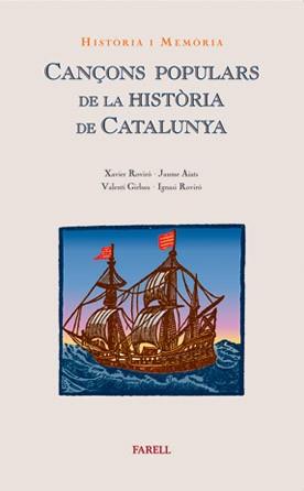 CANÇONS POPULARS DE LA HISTORIA DE CATALUNYA | 9788495695413 | ROVIRO, XAVIER / AIATS, JAUME / GIRBAU, VALENTI | Llibreria Aqualata | Comprar libros en catalán y castellano online | Comprar libros Igualada