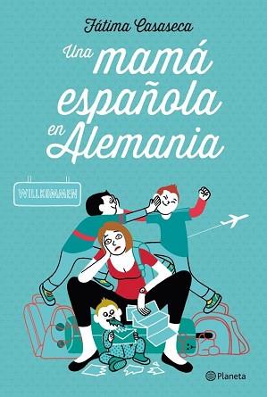 UNA MAMÁ ESPAÑOLA EN ALEMANIA | 9788408112549 | CASASECA, FATIMA | Llibreria Aqualata | Comprar llibres en català i castellà online | Comprar llibres Igualada