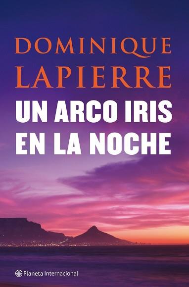 UN ARCO IRIS EN LA NOCHE | 9788408080954 | LAPIERRE, DOMINIQUE | Llibreria Aqualata | Comprar libros en catalán y castellano online | Comprar libros Igualada