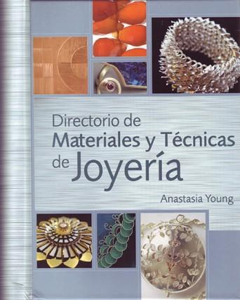 DIRECTORIO DE MATERIALES Y TECNICAS DE JOYERIA | 9788495376886 | YOUNG, ANASTASIA | Llibreria Aqualata | Comprar llibres en català i castellà online | Comprar llibres Igualada