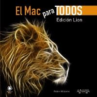 MAC PARA TODOS, EL. EDICION LION | 9788441530577 | WILLIAMS, ROBIN | Llibreria Aqualata | Comprar libros en catalán y castellano online | Comprar libros Igualada