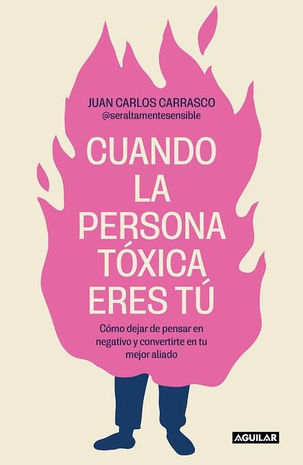 CUANDO LA PERSONA TÓXICA ERES TÚ | 9788403524538 | CARRASCO, JUAN CARLOS (@SERALTAMENTESENSIBLE) | Llibreria Aqualata | Comprar llibres en català i castellà online | Comprar llibres Igualada