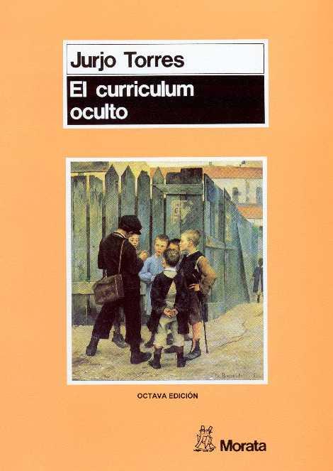 CURRICULUM OCULTO,EL (PEDAGOGIA) | 9788471123510 | TORRES,JULIO | Llibreria Aqualata | Comprar llibres en català i castellà online | Comprar llibres Igualada