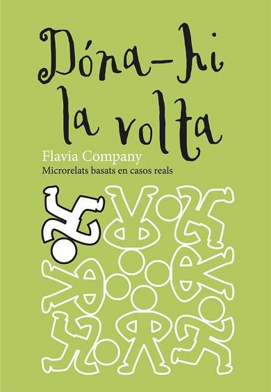 DÓNA-HI LA VOLTA. MICRORELATS BASATS EN CASOS REALS | 9788466139991 | COMPANY, FLAVIA | Llibreria Aqualata | Comprar llibres en català i castellà online | Comprar llibres Igualada