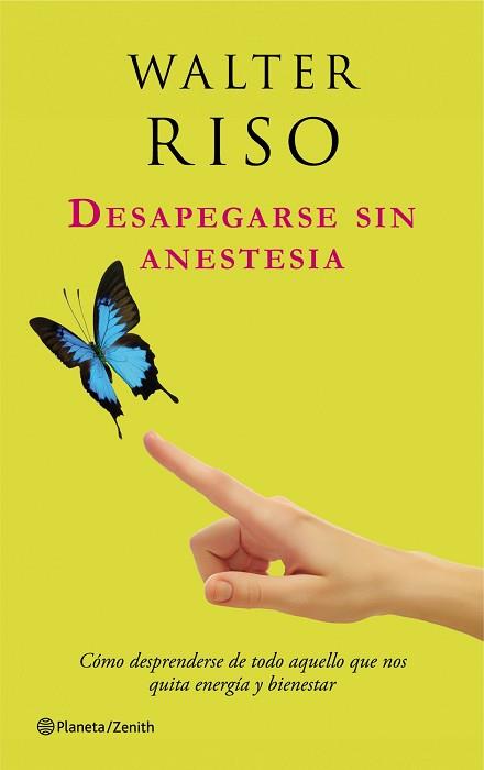 DESAPEGARSE SIN ANESTESIA | 9788408037583 | RISO, WALTER | Llibreria Aqualata | Comprar libros en catalán y castellano online | Comprar libros Igualada