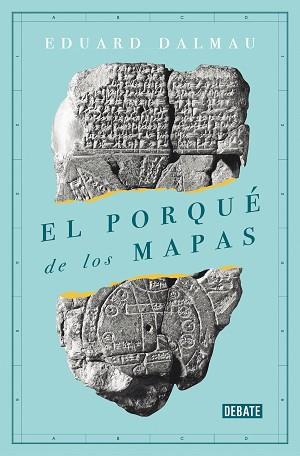 PORQUÉ DE LOS MAPAS, EL | 9788418006173 | DALMAU, EDUARD | Llibreria Aqualata | Comprar llibres en català i castellà online | Comprar llibres Igualada