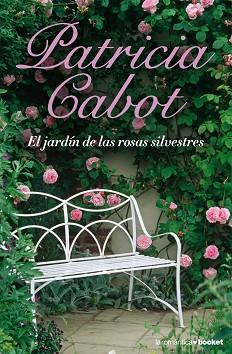 JARDIN DE LAS ROSAS , EL (ROMANTICA BOOKET 7-1) | 9788408076841 | CABOT, PATRICIA | Llibreria Aqualata | Comprar libros en catalán y castellano online | Comprar libros Igualada