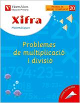 XIFRA 20 PROBLEMES DE MULTIPLICACIO I DIVISIO | 9788431681012 | FRAILE MARTIN, JAVIER | Llibreria Aqualata | Comprar libros en catalán y castellano online | Comprar libros Igualada