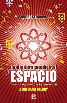 CUALQUIERA PUEDE IR AL ESPACIO | 9788466657327 | SERRANO, CURRO | Llibreria Aqualata | Comprar llibres en català i castellà online | Comprar llibres Igualada