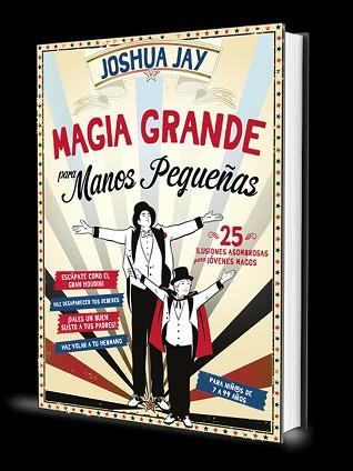 MAGIA GRANDE PARA MANOS PEQUEÑAS | 9788415058304 | JAY, JOSHUA | Llibreria Aqualata | Comprar llibres en català i castellà online | Comprar llibres Igualada