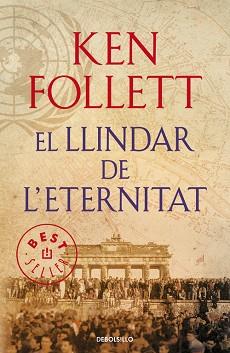 LLINDAR DE L'ETERNITAT, EL (THE CENTURY 3) | 9788490627891 | FOLLETT, KEN | Llibreria Aqualata | Comprar llibres en català i castellà online | Comprar llibres Igualada