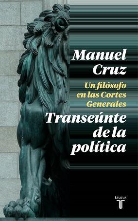TRANSEÚNTE DE LA POLÍTICA | 9788430622993 | CRUZ, MANUEL | Llibreria Aqualata | Comprar llibres en català i castellà online | Comprar llibres Igualada