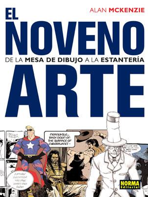 NOVENO ARTE, EL. DE LA MESA DE DIBUJO A LA ESTANTERIA | 9788498144406 | MCKENZIE, ALAN | Llibreria Aqualata | Comprar llibres en català i castellà online | Comprar llibres Igualada