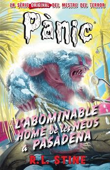 PANIC 13. L'ABOMINABLE HOME DE LES NEUS A PASADENA | 9788416387625 | STINE, R.L. | Llibreria Aqualata | Comprar llibres en català i castellà online | Comprar llibres Igualada