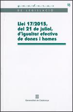 LLEI 17/2015, DEL 21 DE JULIOL, D'IGUALTAT EFECTIVA DE DONES I HOMES | 9788439393290 | GENERALITAT DE CATALUNYA | Llibreria Aqualata | Comprar libros en catalán y castellano online | Comprar libros Igualada