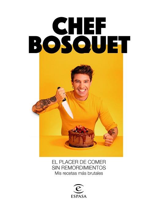 PLACER DE COMER SIN REMORDIMIENTOS, EL | 9788467060911 | CHEF BOSQUET | Llibreria Aqualata | Comprar llibres en català i castellà online | Comprar llibres Igualada