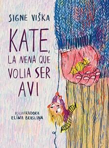 KATE, LA NENA QUE VOLIA SER AVI | 9788418232367 | VIŠKA, SIGNE | Llibreria Aqualata | Comprar llibres en català i castellà online | Comprar llibres Igualada