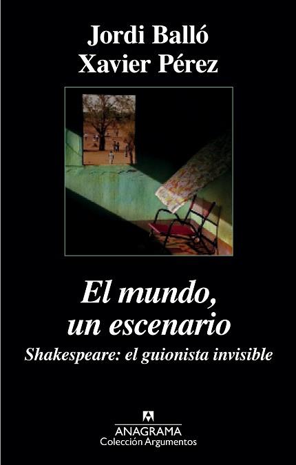 MUNDO, UN ESCENARIO, EL. SHAKESPEARE, EL GUIONISTA INVISIBLE | 9788433963918 | PÉREZ, XAVIER / BALLÓ, JORDI | Llibreria Aqualata | Comprar llibres en català i castellà online | Comprar llibres Igualada