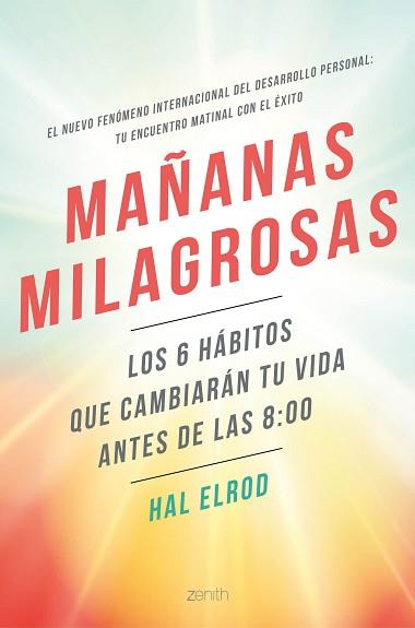 MAÑANAS MILAGROSAS. LOS 6 HÁBITOS QUE CAMBIARÁN TU VIDA ANTES DE LAS 8:00 | 9788408158530 | ELROD, HAL | Llibreria Aqualata | Comprar llibres en català i castellà online | Comprar llibres Igualada