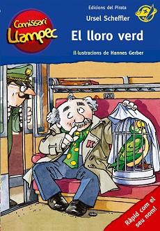 COMISSARI LLAMPEC 4. EL LLORO VERD | 9788496569591 | SCHEFFLER, URSEL / GERBER, HANNES (IL·LUSTR) | Llibreria Aqualata | Comprar llibres en català i castellà online | Comprar llibres Igualada