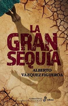 GRAN SEQUÍA, LA | 9788435064392 | VÁZQUEZ-FIGUEROA, ALBERTO | Llibreria Aqualata | Comprar llibres en català i castellà online | Comprar llibres Igualada