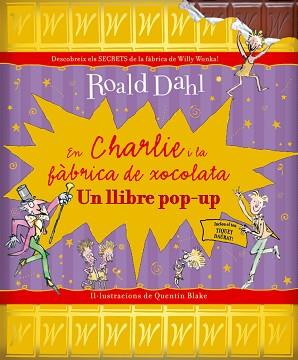 CHARLIE I LA FABRICA DE XOCOLATA, EN (POP UP) | 9788498256680 | DAHL, ROALD / BLAKE, QUENTIN (IL·LUSTR) | Llibreria Aqualata | Comprar llibres en català i castellà online | Comprar llibres Igualada