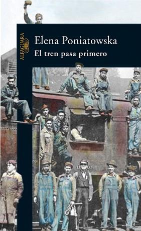 TREN PASA PRIMERO, EL | 9788420469836 | PONIATOWSKA, ELENA (1933- ) | Llibreria Aqualata | Comprar libros en catalán y castellano online | Comprar libros Igualada