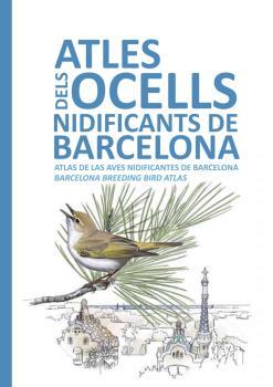 ATLES DELS OCELLS NIDIFICANTS DE BARCELONA | 9788491560098 | AUTORS VARIS | Llibreria Aqualata | Comprar libros en catalán y castellano online | Comprar libros Igualada