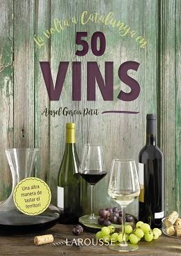 VOLTA A CATALUNYA EN 50 VINS, LA | 9788417273521 | GARCIA PETIT, ÀNGEL | Llibreria Aqualata | Comprar llibres en català i castellà online | Comprar llibres Igualada