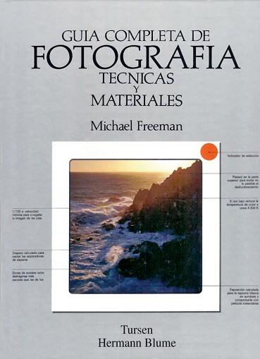 GUIA COMPLETA DE FOTOGRAFIA.TECNICAS Y MATERIALES | 9788487756771 | FREEMAN, MICHAEL | Llibreria Aqualata | Comprar llibres en català i castellà online | Comprar llibres Igualada