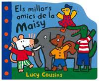 MILLORS AMICS DE LA MAISY, ELS | 9788484881247 | COUSINS, LUCY | Llibreria Aqualata | Comprar llibres en català i castellà online | Comprar llibres Igualada