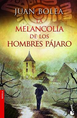 MELANCOLÍA DE LOS HOMBRES PÁJARO, LA | 9788427021730 | BOELA, JUAN | Llibreria Aqualata | Comprar llibres en català i castellà online | Comprar llibres Igualada