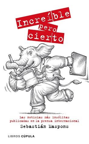 INCREIBLE PERO CIERTO (CUPULA) | 9788448067786 | MASPONS, SEBASTIAN | Llibreria Aqualata | Comprar llibres en català i castellà online | Comprar llibres Igualada