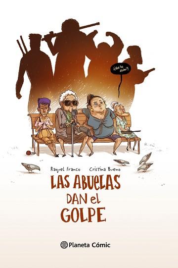 ABUELAS DAN EL GOLPE, LAS | 9788416090631 | BUENO, CRISTINA / FRANCO, RAQUEL  | Llibreria Aqualata | Comprar llibres en català i castellà online | Comprar llibres Igualada