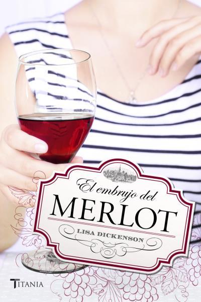 EMBRUJO DEL MERLOT, EL | 9788492916887 | DICKENSON, LISA | Llibreria Aqualata | Comprar llibres en català i castellà online | Comprar llibres Igualada