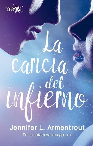 CARICIA DEL INFIERNO, LA | 9788417002268 | L. ARMENTROUT, JENNIFER | Llibreria Aqualata | Comprar llibres en català i castellà online | Comprar llibres Igualada