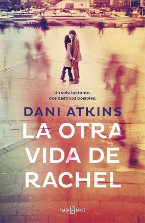 OTRA VIDA DE RACHEL, LA | 9788401347405 | ATKINS, DANI | Llibreria Aqualata | Comprar llibres en català i castellà online | Comprar llibres Igualada