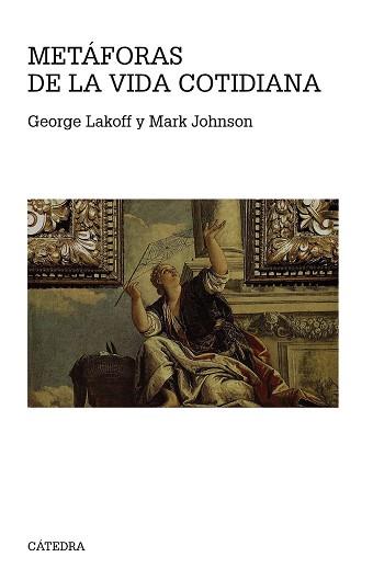 METÁFORAS DE LA VIDA COTIDIANA | 9788437636672 | LAKOFF, GEORGE / JOHNSON, MARK | Llibreria Aqualata | Comprar llibres en català i castellà online | Comprar llibres Igualada