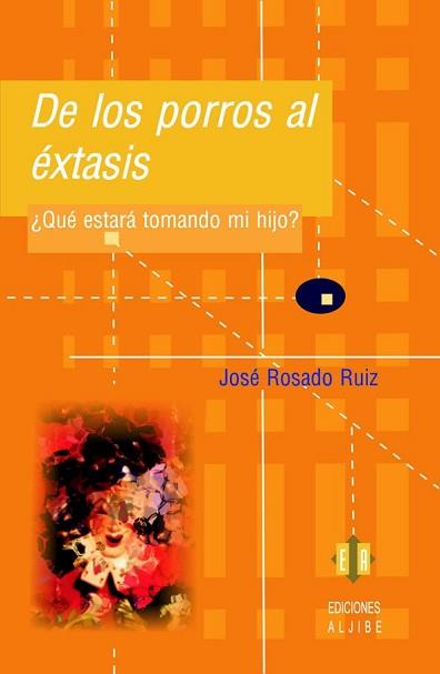 DE LOS PORROS AL EXTASIS | 9788497002042 | ROSADO, JOSE | Llibreria Aqualata | Comprar libros en catalán y castellano online | Comprar libros Igualada