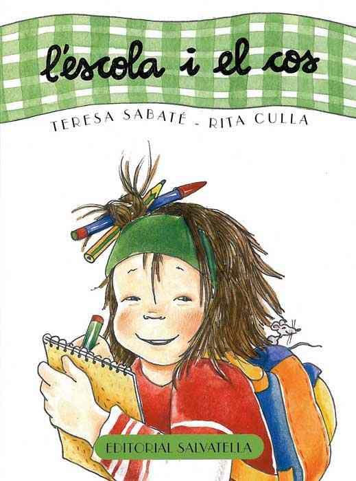 ESCOLA I EL COS, L' (EL CURS DE L'ANY) | 9788484123859 | SABATE, TERESA / CULLA, RITA | Llibreria Aqualata | Comprar llibres en català i castellà online | Comprar llibres Igualada