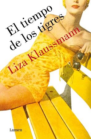 TIEMPO DE LOS TIGRES, EL | 9788426421692 | KLAUSSMANN, LIZA | Llibreria Aqualata | Comprar libros en catalán y castellano online | Comprar libros Igualada