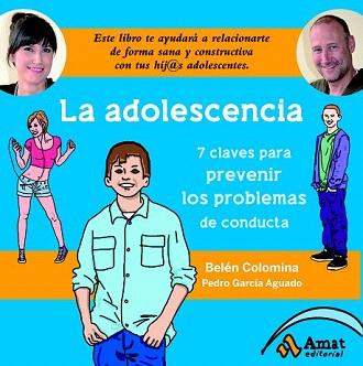 ADOLESCENCIA, LA. SIETE CLAVES PARA PREVENIR LOS PROBLEMAS DE CONDUCTA | 9788497357487 | COLOMINA SEMPERE, BELEN / GARCÍA AGUADO, PEDRO | Llibreria Aqualata | Comprar llibres en català i castellà online | Comprar llibres Igualada