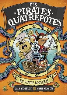 PIRATES QUATREPOTES 1, ELS. UN VIATGE AGOSARAT | 9788419522351 | HENSELEIT, JACK | Llibreria Aqualata | Comprar llibres en català i castellà online | Comprar llibres Igualada