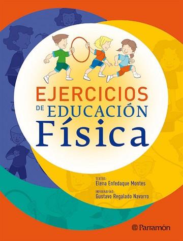 EJERCICIOS DE EDUCACION FISICA | 9788434232761 | ENFEDAQUE MONTES, ELENA/REGALADO NAVARRO, GUSTAVO | Llibreria Aqualata | Comprar llibres en català i castellà online | Comprar llibres Igualada