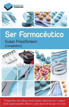 SER FARMACÉUTICO | 9788415750659 | FROUCHTMANN CORACHÁN, SUSANA | Llibreria Aqualata | Comprar llibres en català i castellà online | Comprar llibres Igualada