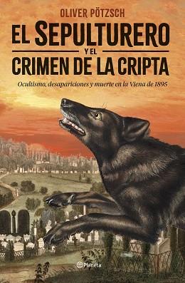 SEPULTURERO Y EL CRIMEN DE LA CRIPTA, EL | 9788408292449 | PÖTZSCH, OLIVER | Llibreria Aqualata | Comprar llibres en català i castellà online | Comprar llibres Igualada